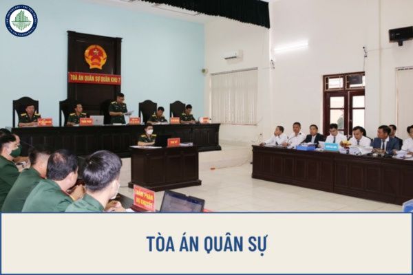 Thế nào là Tòa án quân sự? Người thực hiện hành vi phạm tội nào bắt buộc phải bị xét xử tại tòa án quân sự?