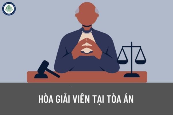 Thủ tục và hồ sơ đề nghị bổ nhiệm hòa giải viên tại Tòa án bao gồm những tài liệu nào? Hòa giải viên tại Tòa án có quyền và nghĩa vụ như thế nào?