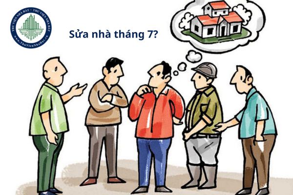 Có nên sửa nhà vào tháng 7 âm lịch không?