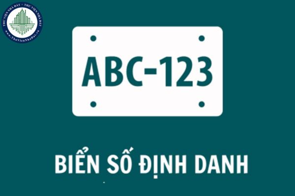 Biển số định danh là gì? Xe biển số 3 hoặc 4 số có bắt buộc phải đổi sang biển số định danh không? 