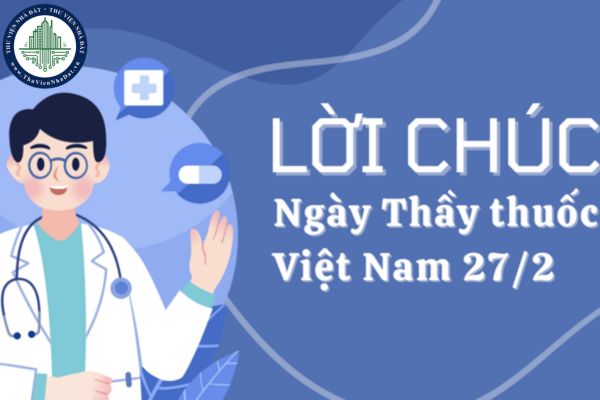 20+ lời chúc mừng ngày 27 2 ngắn gọn, ý nghĩa nhất nhân Ngày Thầy thuốc Việt Nam