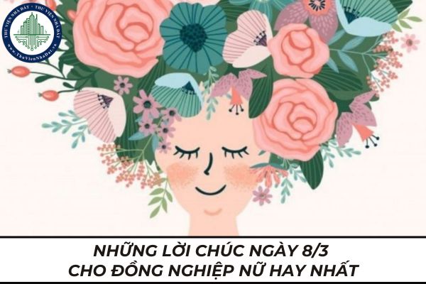 Những lời chúc ngày 8/3 cho đồng nghiệp nữ hay nhất