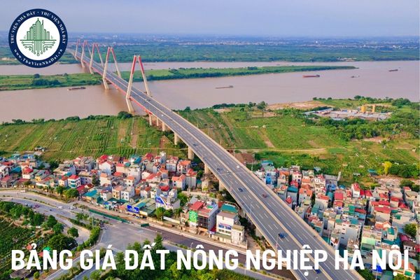 Bảng giá đất nông nghiệp Hà Nội mới nhất áp dụng đến 2025? Chi tiết bảng giá đất nông nghiệp Hà Nội từ 20/12/2024?