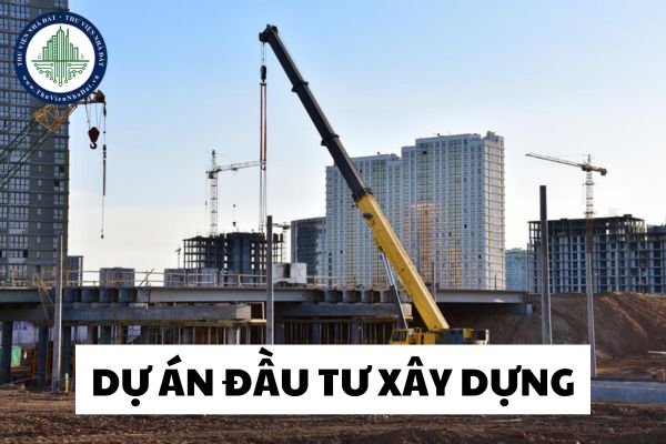 Quyết định phê duyệt dự án đầu tư xây dựng gồm các nội dung chủ yếu nào?