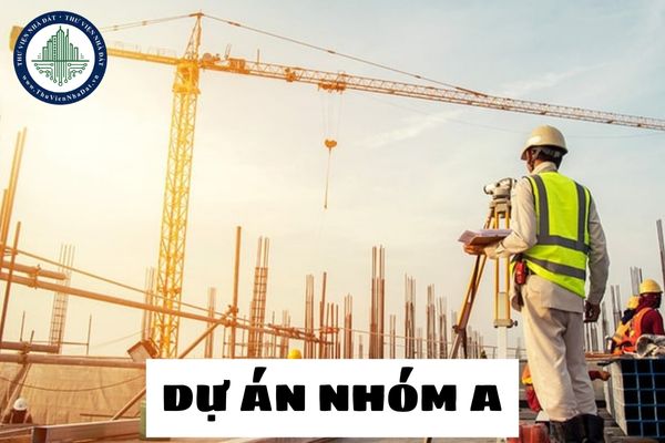 Dự án nhóm A bao gồm dự án xây dựng khu nhà ở có tổng mức đầu tư bao nhiêu?