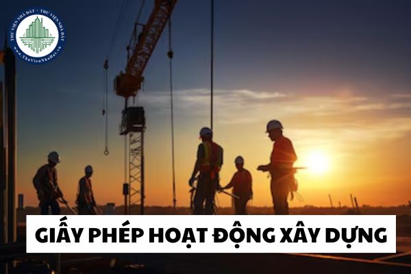 Giấy phép hoạt động xây dựng hết hiệu lực trong trường hợp nào?