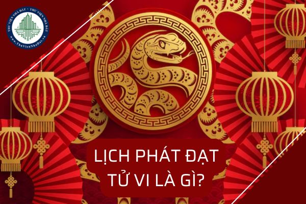 Lịch phát đạt tử vi là gì? Lịch nghỉ Tết Âm lịch 2025 chính thức?