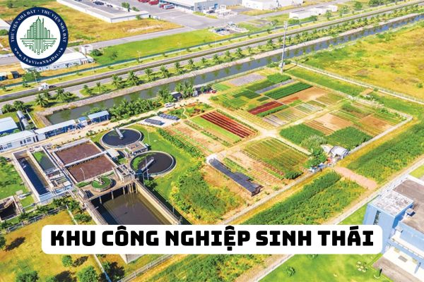 Dự án đầu tư xây dựng kết cấu hạ tầng khu công nghiệp sinh thái phải được cấp có thẩm quyền quy định loại hình?