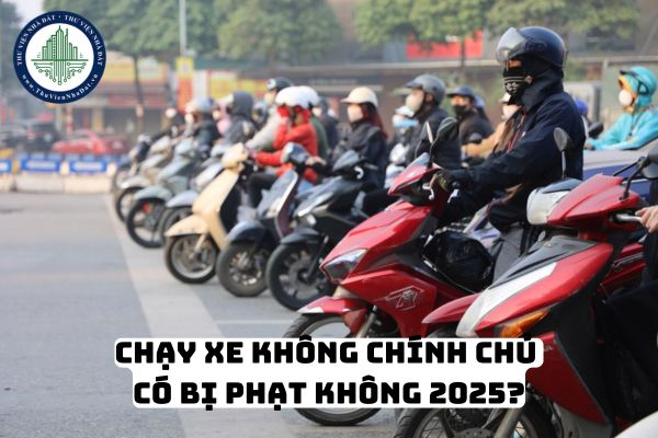 Chạy xe không chính chủ có bị phạt không 2025? Khi nào bị phạt lỗi không chính chủ?