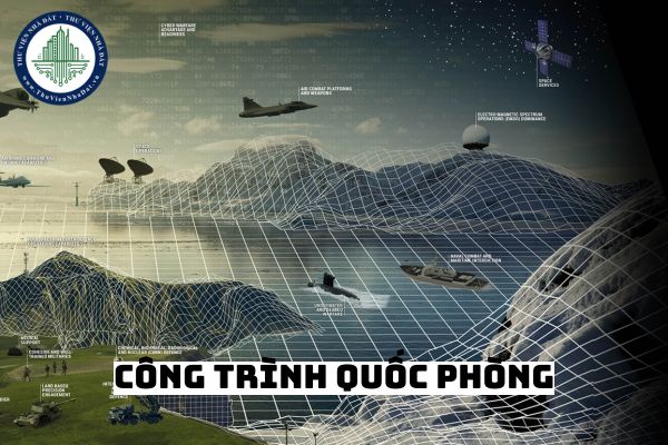 Công trình quốc phòng là công trình xây dựng do ai được giao quản lý?