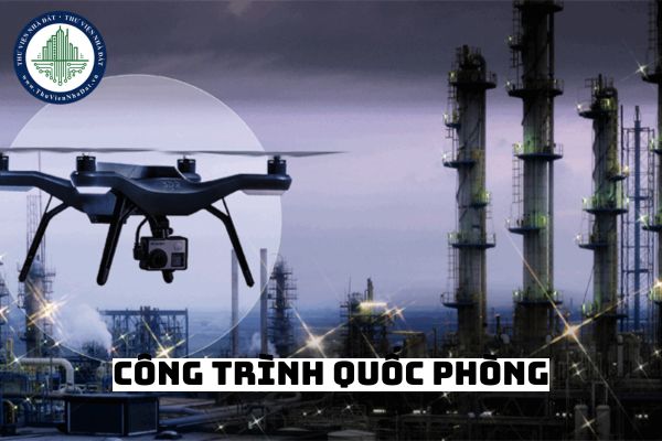 Công trình quốc phòng phục vụ cho những hoạt động nào?