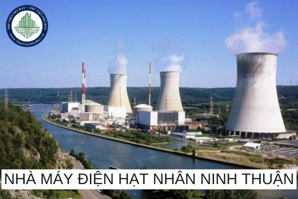 Xây dựng nhà máy điện hạt nhân Ninh Thuận trong bao lâu?