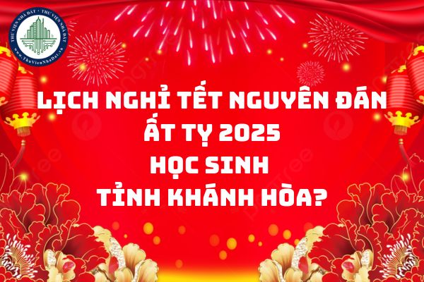 Lịch nghỉ Tết Nguyên đán Ất Tỵ 2025 học sinh tỉnh Khánh Hòa?