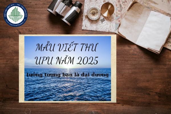 Mẫu viết thư UPU năm 2025 tưởng tượng bạn là đại dương xúc động nhất?