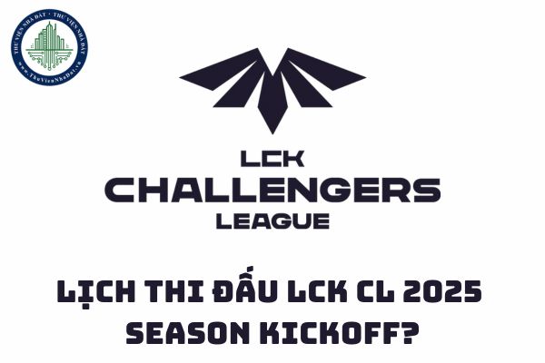 Tổng hợp lịch thi đấu LCK CL 2025 Season Kickoff và thể thức thi đấu?