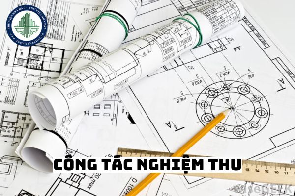 Chi phí cho việc kiểm tra công tác nghiệm thu trong quá trình thi công do ai lập dự toán?