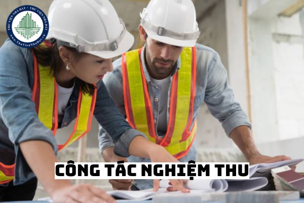 Chi phí kiểm tra công tác nghiệm thu được Bộ trưởng Bộ Xây dựng hướng dẫn khi nào?