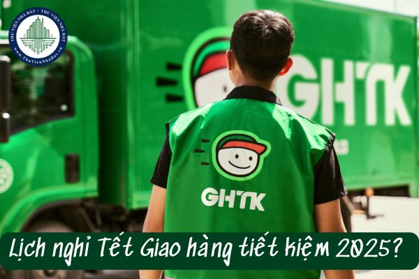 Lịch nghỉ Tết Giao hàng tiết kiệm 2025? Giao hàng tiết kiệm bao giờ nghỉ Tết? 