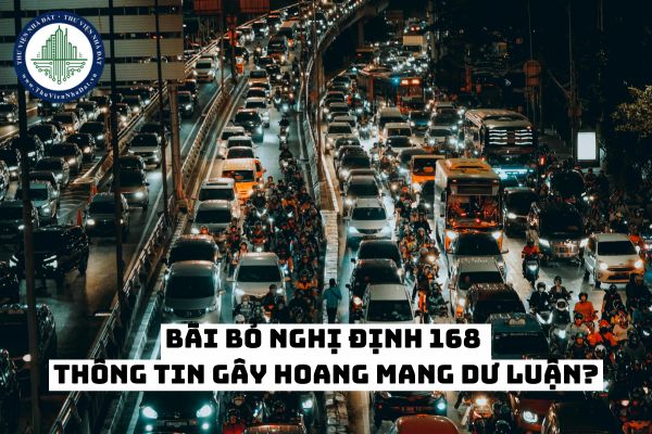 Hủy bỏ khác gì bãi bỏ? Bãi bỏ Nghị định 168 là thông tin gây hoang mang dư luận?