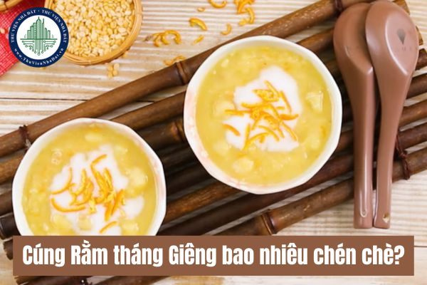 Cúng Rằm tháng Giêng bao nhiêu chén chè? Mâm cúng chay rằm tháng Giêng?