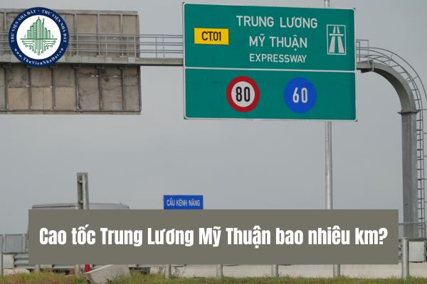 Cao tốc Trung Lương Mỹ Thuận bao nhiêu km?