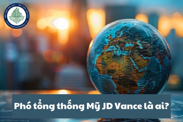 Phó tổng thống Mỹ JD Vance là ai? Việt Nam phát triển kinh tế số đến năm 2030?