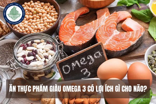 Ăn thực phẩm giàu Omega 3 có lợi ích gì cho não?