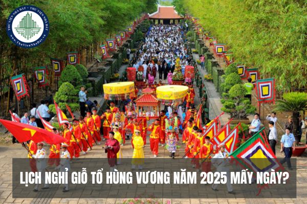 Lịch nghỉ Giỗ Tổ Hùng Vương năm 2025 cán bộ công chức viên chức và người lao động mấy ngày?