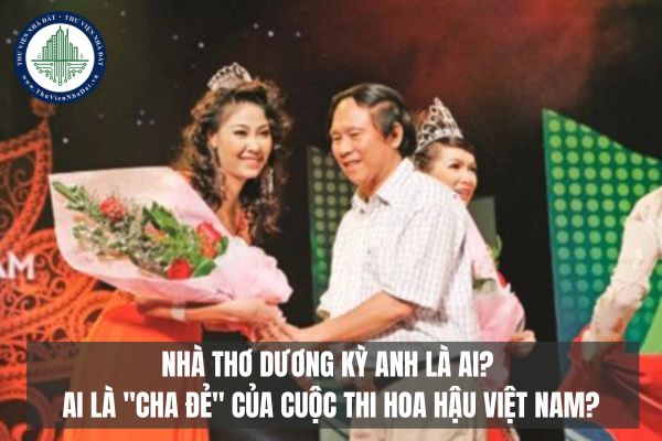 Nhà thơ Dương Kỳ Anh là ai? Ai là 