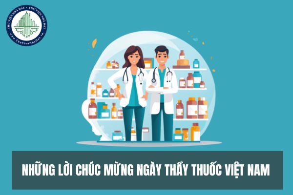 Những lời chúc mừng ngày thầy thuốc Việt Nam ý nghĩa nhất?