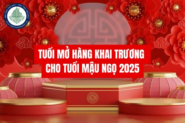 Tuổi mở hàng khai trương cho tuổi Mậu Ngọ 2025 buôn bán thuận lợi?