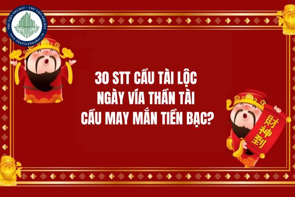 30 stt cầu tài lộc ngày vía Thần Tài cầu may mắn tiền bạc?