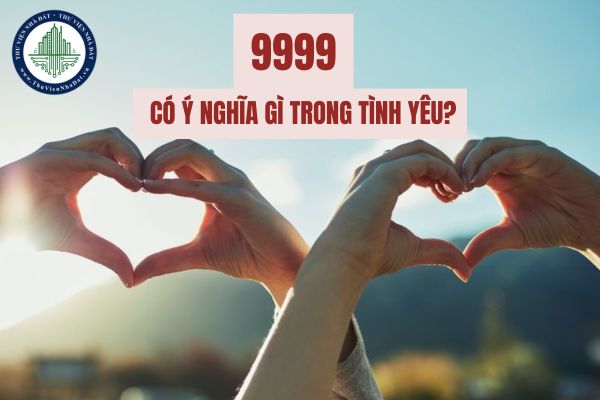 9999 có ý nghĩa gì trong tình yêu? Gấp 999 ngôi sao có ý nghĩa gì? 