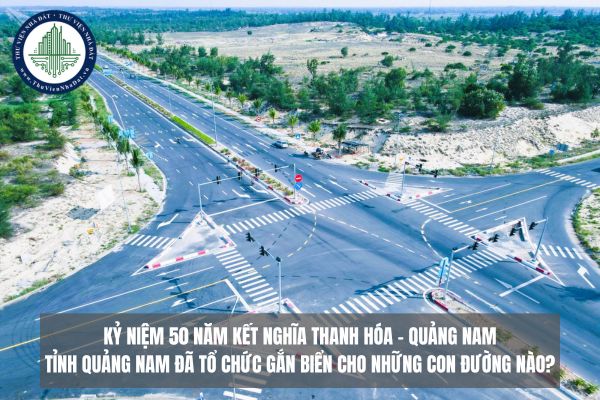 Nhân kỷ niệm 50 năm kết nghĩa Thanh Hóa - Quảng Nam (12/3/1960 - 12/3/2010), tại thành phố Tam Kỳ, tỉnh Quảng Nam đã tổ chức gắn biển cho những con đường nào?