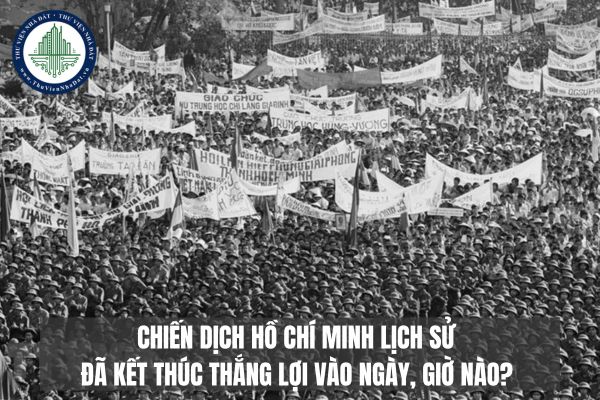 Chiến dịch Hồ Chí Minh lịch sử đã kết thúc thắng lợi vào ngày, giờ nào?