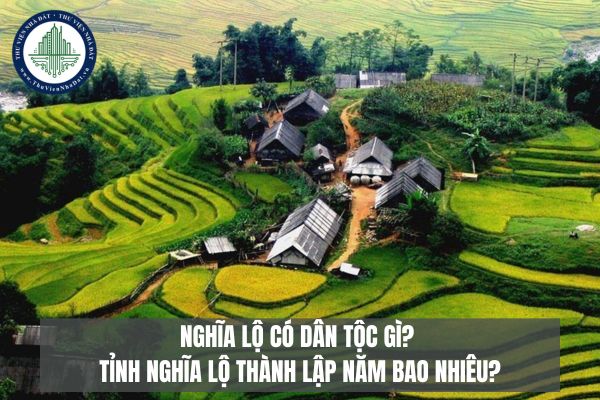 Nghĩa Lộ có dân tộc gì? Tỉnh Nghĩa Lộ thành lập năm bao nhiêu?