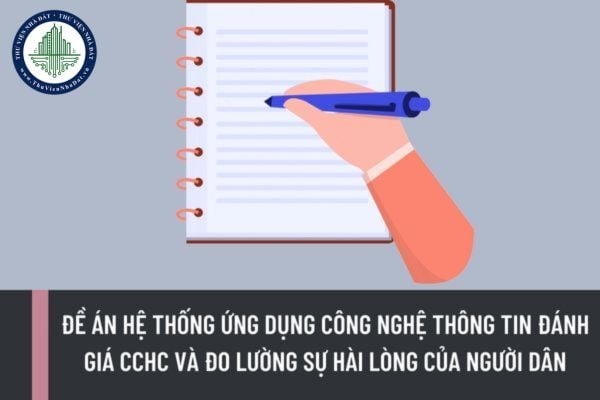 Đề án Hệ thống ứng dụng công nghệ thông tin đánh giá cải cách hành chính và đo lường sự hài lòng của người dân giai đoạn 2021 - 2030 được triển khai như thế nào?