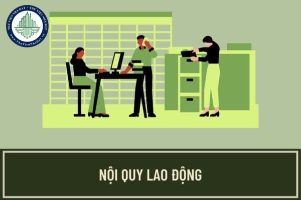 Doanh nghiệp có bắt buộc phải ban hành nội quy lao động không? Những nội dung phải có trong nội quy lao động là gì?