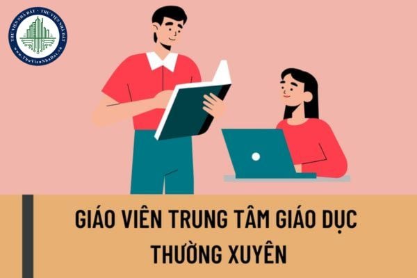 Giáo viên trung tâm giáo dục thường xuyên được cử đi bồi dưỡng có được hưởng nguyên lương không?