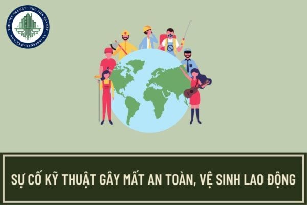 Người sử dụng lao động có nghĩa vụ gì khi có sự cố kỹ thuật gây mất an toàn, vệ sinh lao động?