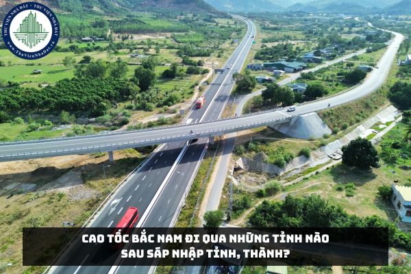 Cao tốc Bắc Nam đi qua những tỉnh nào sau sáp nhập tỉnh, thành?