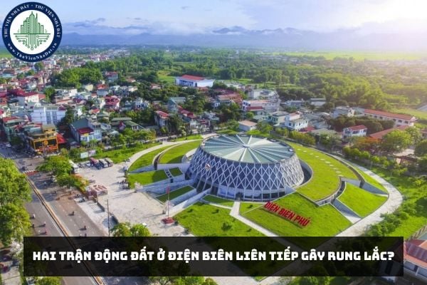 Hai trận động đất ở Điện Biên liên tiếp gây rung lắc?
