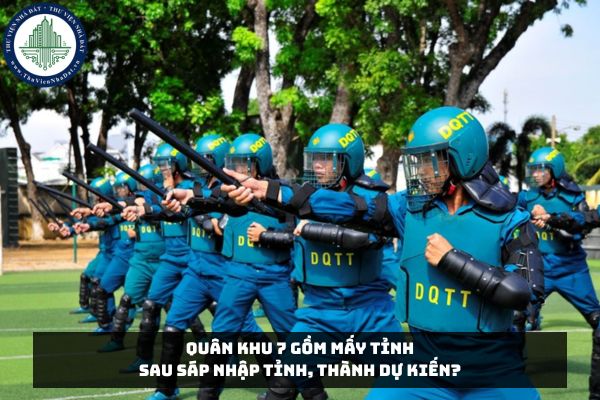 Quân khu 7 gồm mấy tỉnh sau sáp nhập tỉnh, thành dự kiến?