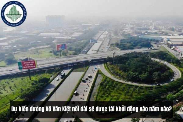 Dự kiến đường Võ Văn Kiệt nối dài sẽ được tái khởi động vào năm nào?