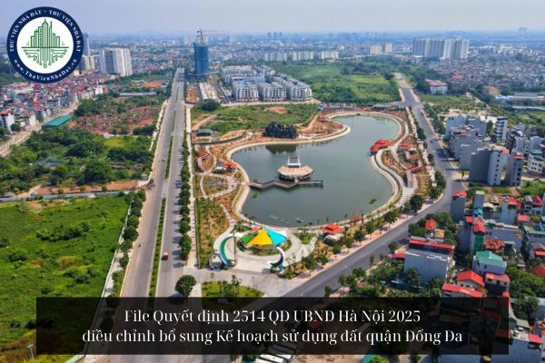 File Quyết định 2514 QĐ UBND Hà Nội 2025 điều chỉnh bổ sung Kế hoạch sử dụng đất quận Đống Đa