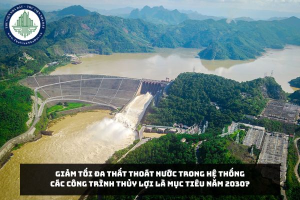 Giảm tối đa thất thoát nước trong hệ thống các công trình thủy lợi là mục tiêu năm 2030?