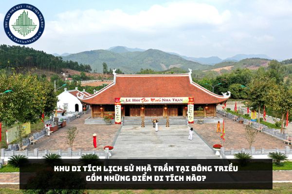 Khu di tích lịch sử nhà Trần tại Đông Triều gồm những điểm di tích nào?