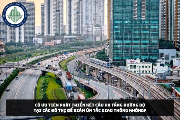Có ưu tiên phát triển kết cấu hạ tầng đường bộ tại các đô thị để giảm ùn tắc giao thông không?