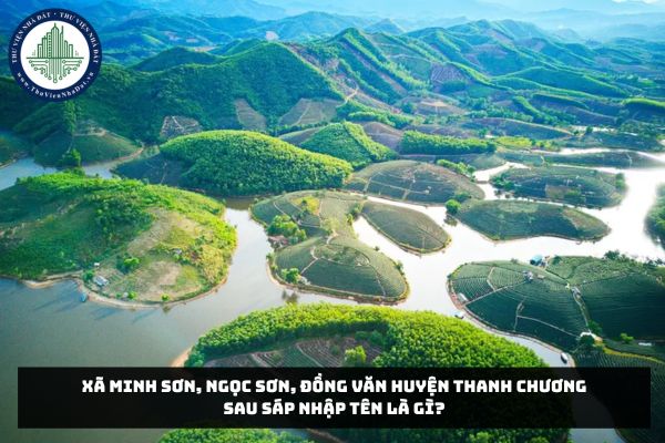 Xã Minh Sơn, Ngọc Sơn, Đồng Văn huyện Thanh Chương sau sáp nhập tên là gì?
