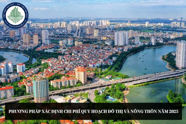 Phương pháp xác định chi phí quy hoạch đô thị và nông thôn năm 2025